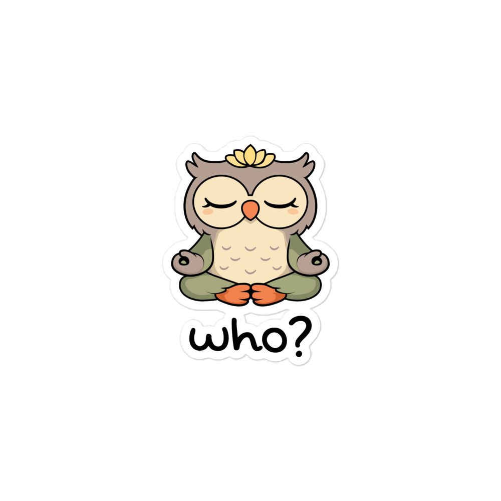 Zen Who Sticker, 3 × 3 inch size